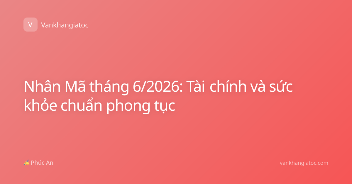 Nhân Mã tháng 6/2026: Tài chính và sức khỏe chuẩn phong tục